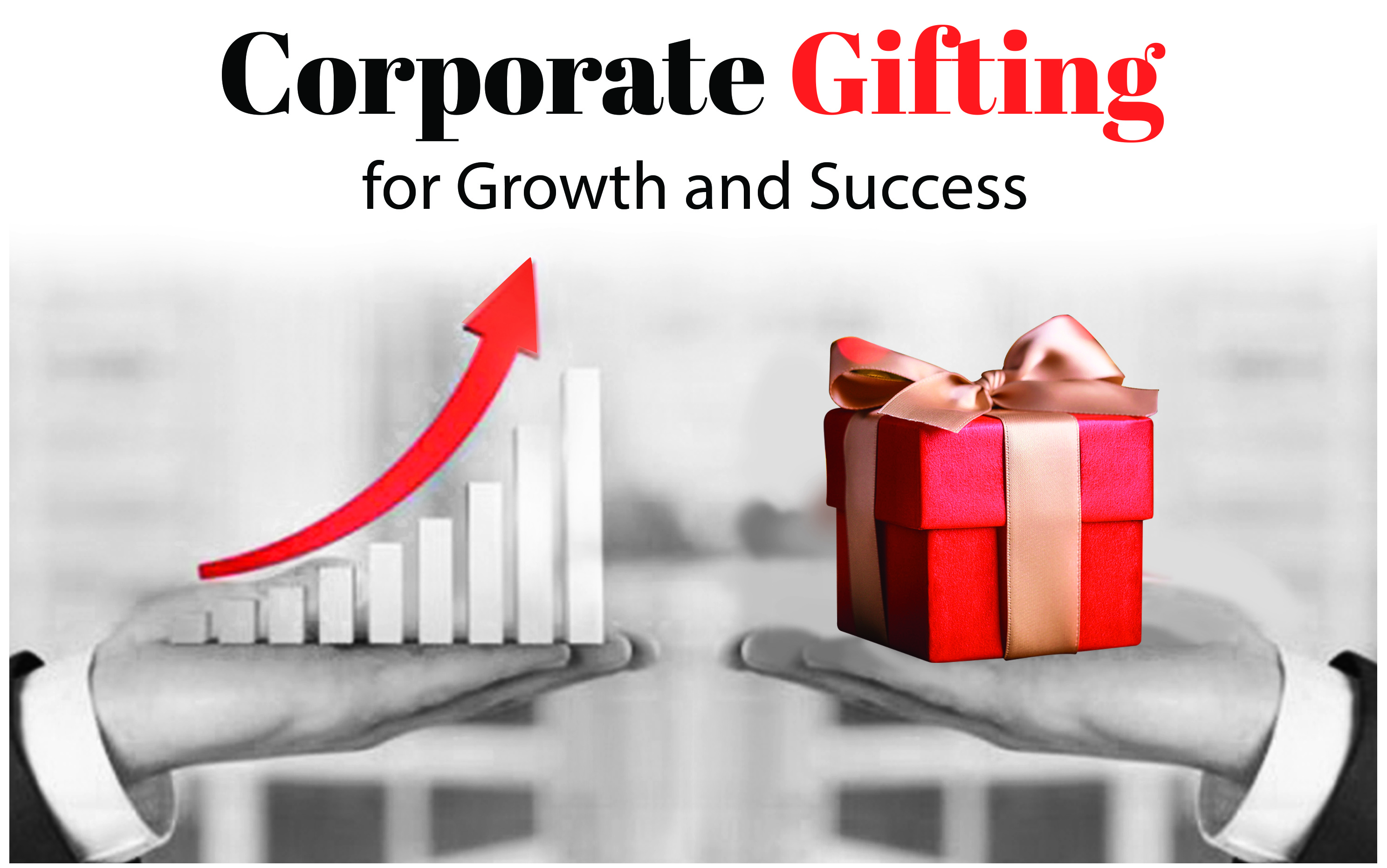 Is Corporate Gifting important to Growth and Success in Business?